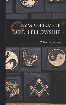 Symbolism of Odd-fellowship 1