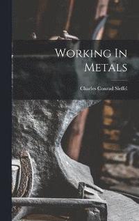 bokomslag Working In Metals