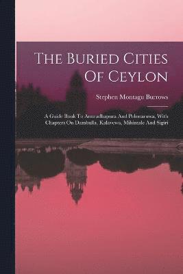 The Buried Cities Of Ceylon 1