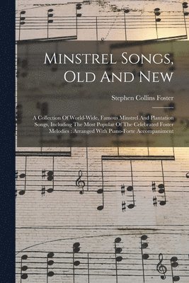 Minstrel Songs, Old And New 1