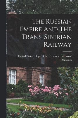 United States Dept Of The Treasury - Russian Empire And The Trans-siberian Railway, Häftad