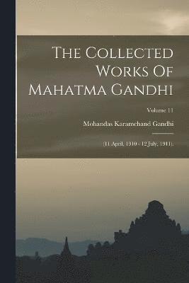 bokomslag The Collected Works Of Mahatma Gandhi