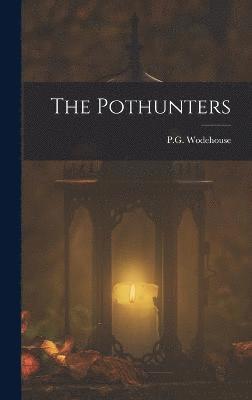 P G Wodehouse, P. G. Wodehouse, P.G. Wodehouse - Pothunters, Inbunden