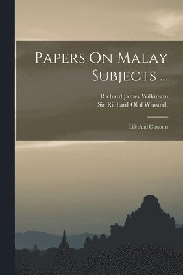 Papers On Malay Subjects ... 1