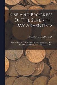 bokomslag Rise And Progress Of The Seventh-day Adventists