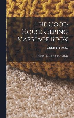 bokomslag The Good Housekeeping Marriage Book