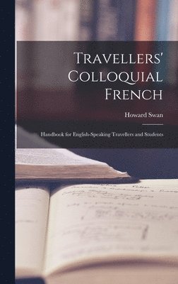 Travellers' Colloquial French