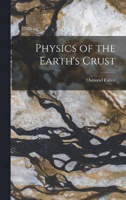 bokomslag Physics of the Earth's Crust