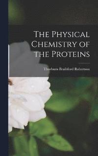 bokomslag The Physical Chemistry of the Proteins