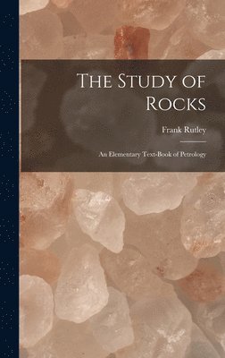 Frank Rutley - Study of Rocks, Inbunden