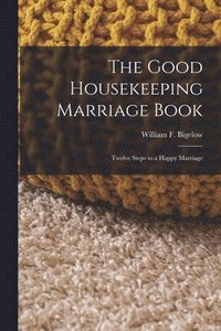 bokomslag The Good Housekeeping Marriage Book