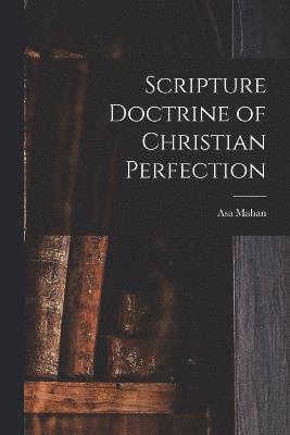 Scripture Doctrine of Christian Perfection 1