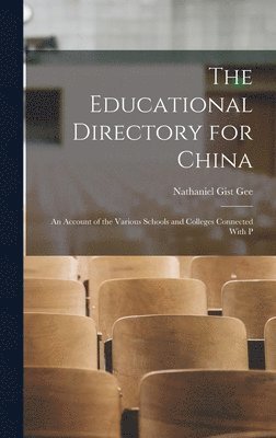 bokomslag The Educational Directory for China