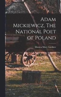 bokomslag Adam Mickiewicz, The National Poet of Poland