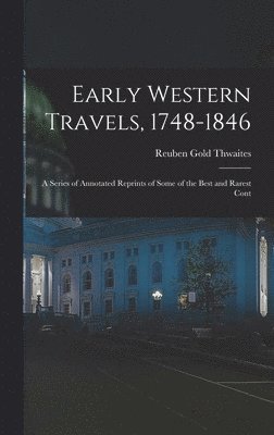 bokomslag Early Western Travels, 1748-1846