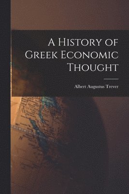 A History of Greek Economic Thought 1