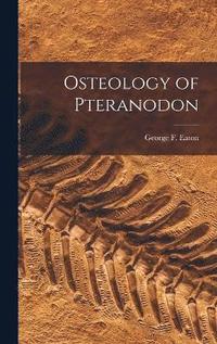 bokomslag Osteology of Pteranodon