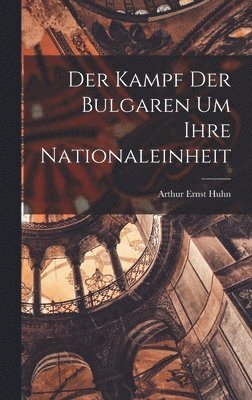 Der Kampf der Bulgaren um Ihre Nationaleinheit 1