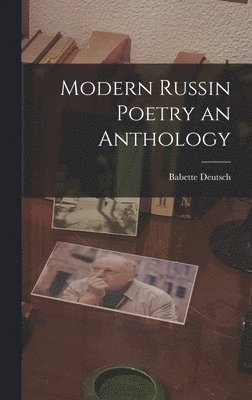 Modern Russin Poetry an Anthology