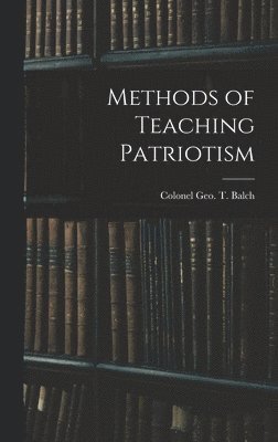 bokomslag Methods of Teaching Patriotism