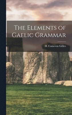 bokomslag Elements of Gaelic Grammar