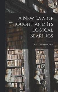 bokomslag A New Law of Thought and Its Logical Bearings