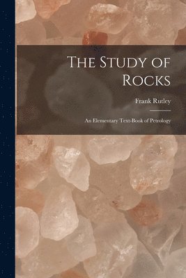 Frank Rutley - Study of Rocks, Häftad