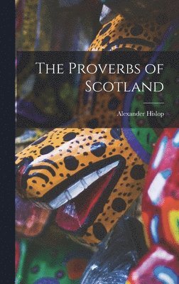 The Proverbs of Scotland 1