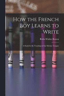 How the French Boy Learns to Write 1