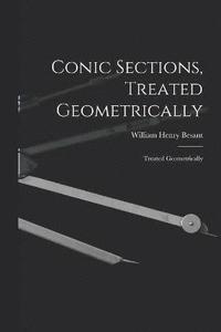 bokomslag Conic Sections, Treated Geometrically