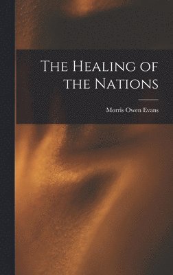 bokomslag Healing of the Nations