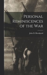 bokomslag Personal Reminiscences of the War