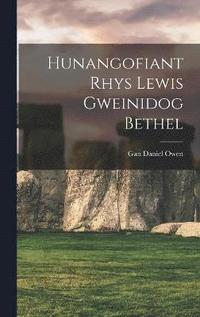 bokomslag Hunangofiant Rhys Lewis Gweinidog Bethel