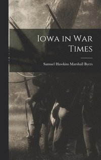 bokomslag Iowa in War Times