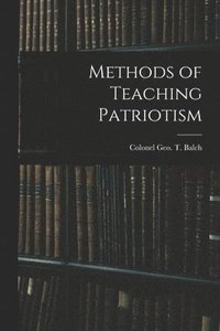 bokomslag Methods of Teaching Patriotism