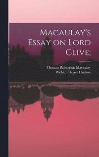 bokomslag Macaulay's Essay on Lord Clive;