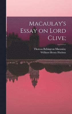 Macaulay's Essay on Lord Clive; 1