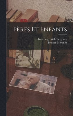 Ivan Sergeevich Turgenev, Prosper Mérimée - Pères et Enfants, Inbunden