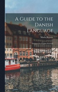 bokomslag A Guide to the Danish Language