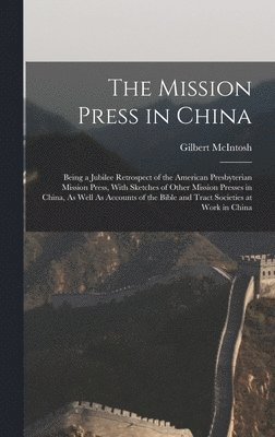 bokomslag The Mission Press in China