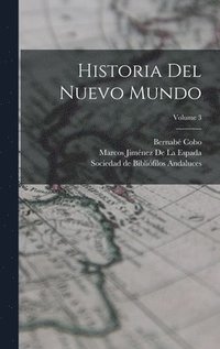 bokomslag Historia Del Nuevo Mundo; Volume 3