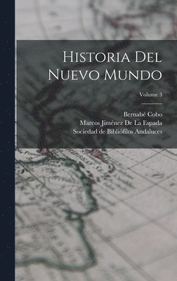 Historia Del Nuevo Mundo; Volume 3 1