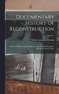 bokomslag Documentary History of Reconstruction