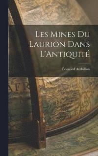 bokomslag Les Mines Du Laurion Dans L'Antiquité