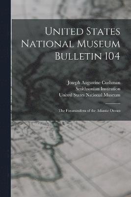 United States National Museum Bulletin 104 1