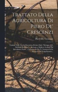 bokomslag Trattato Della Agricoltura Di Piero De' Crescenzi