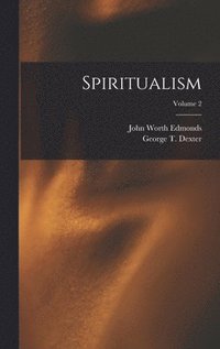 bokomslag Spiritualism; Volume 2