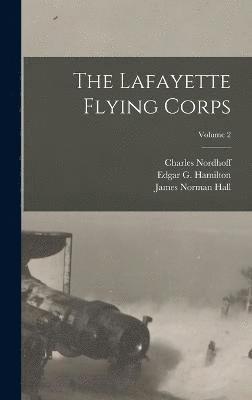 The Lafayette Flying Corps; Volume 2 1