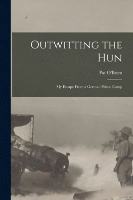 Pat O'Brien - Outwitting the Hun, Häftad