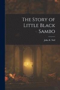 bokomslag The Story of Little Black Sambo